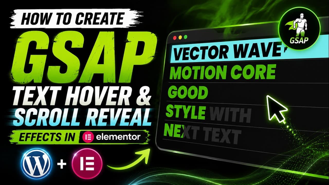 How to Create GSAP Text Hover & Scroll Reveal Effects in Elementor